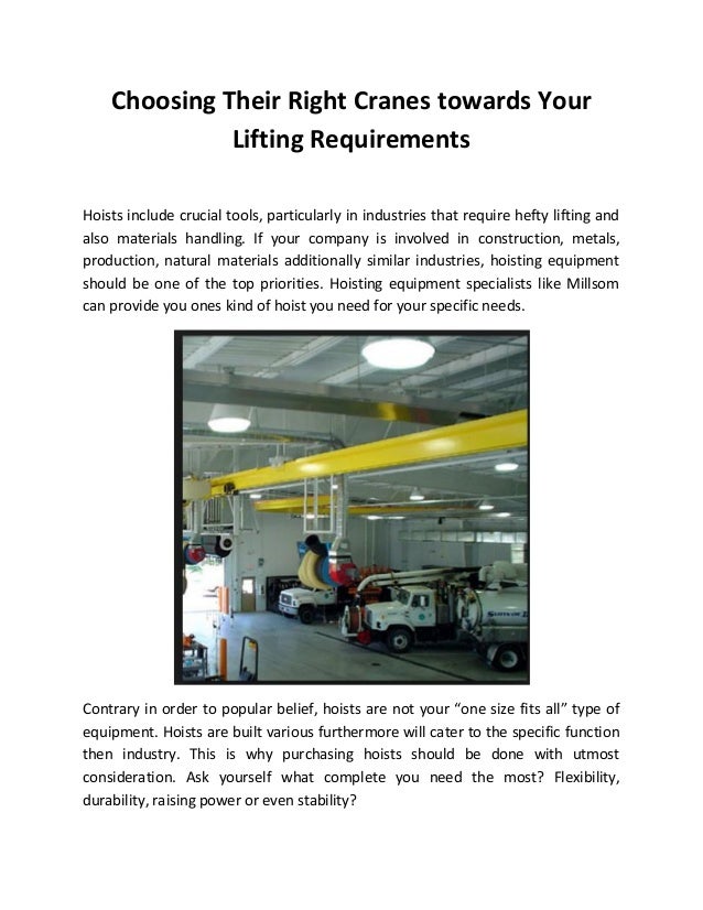 Choosing their right cranes towards your lifting requirements
