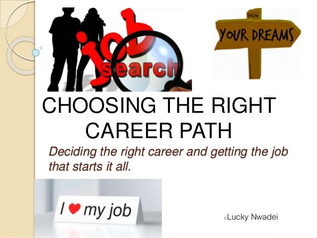 Choosing the Right Career Path 2 choosing the right career path 1 638