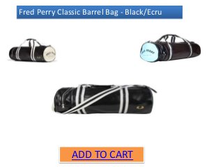 Fred Perry Classic Barrel Bag - Black/Ecru
ADD TO CART
 