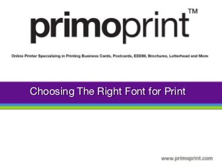 Choosing The Right Font for Print
 
