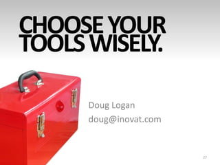 Choosing The Right Tools