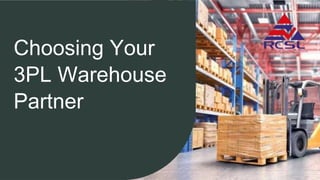 Choosing Your
3PL Warehouse
Partner
 