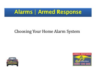 Alarms | Armed ResponseAlarms | Armed ResponseAlarms | Armed ResponseAlarms | Armed Response
Choosing Your Home Alarm System
 