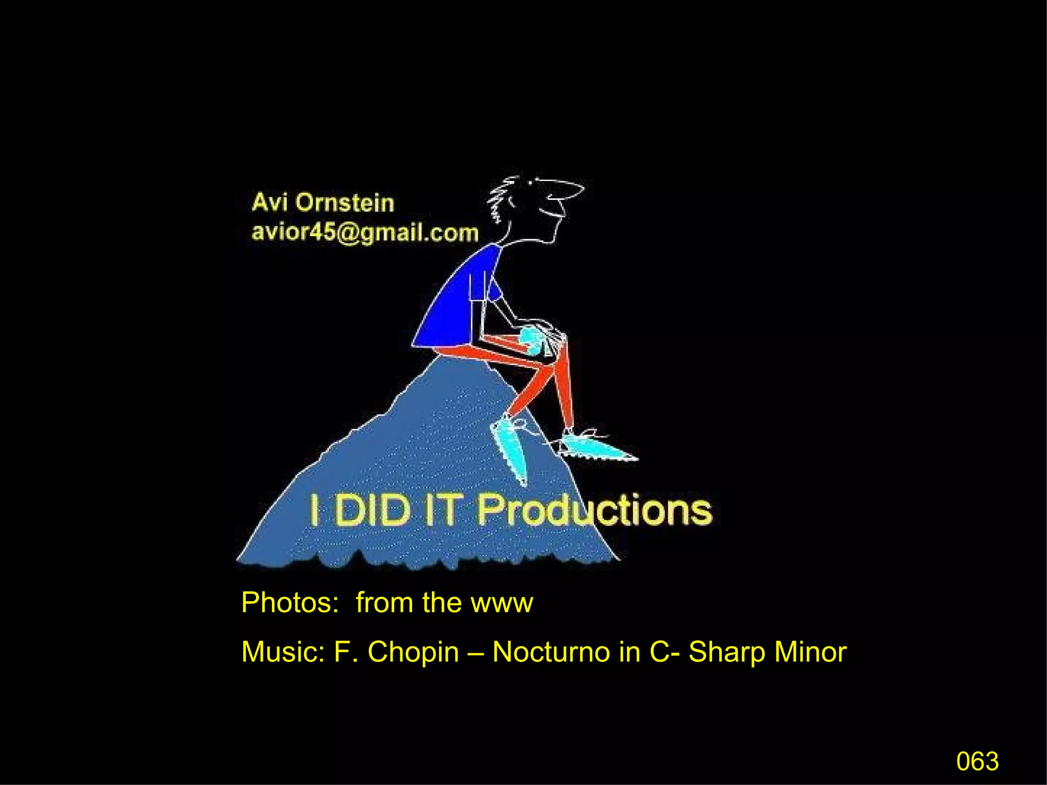 Photos: from the www Music: F. Chopin – Nocturno in C- Sharp Minor 063