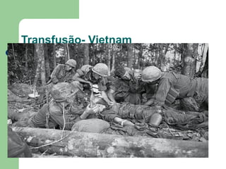 Transfusão- Vietnam
 