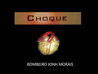 BOMBEIRO JONH MORAIS
 