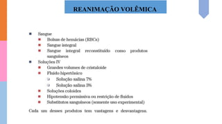 REANIMAÇÃO VOLÊMICA
 