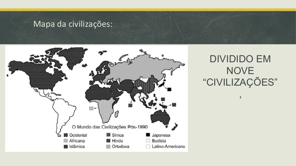 Segundo O Mapa Choque De Civilizações O Brasil Pertence A