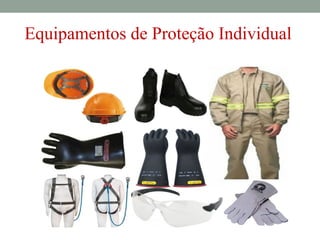InEdqiuviidpuaamlentos de Proteção Individual 
 
