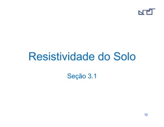 7722 
Resistividade do Solo 
Seção 3.1 
 