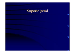 Suporte geral
 