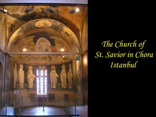 The Church of  St. Savior in Chora Istanbul   