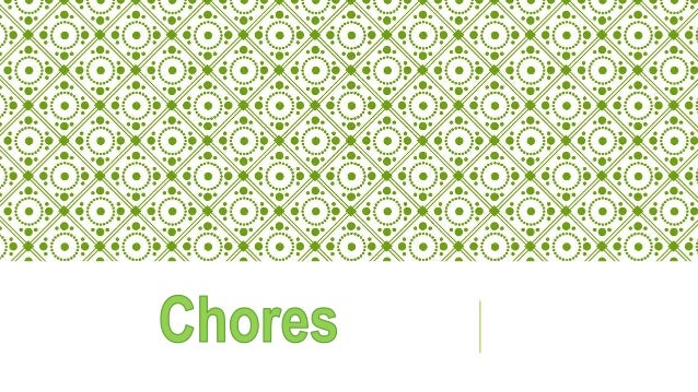 chores a chore