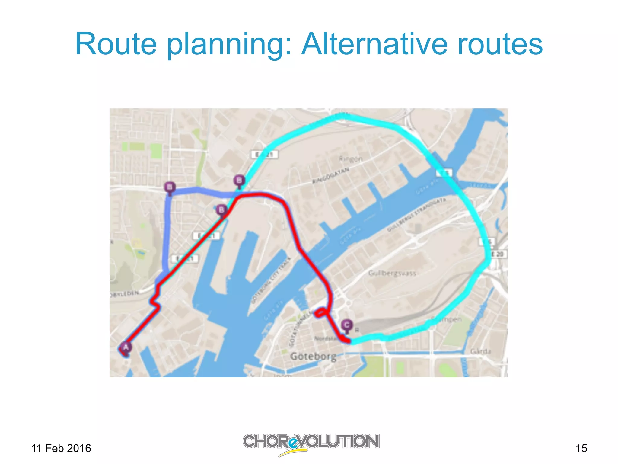 Route planning: Alternative routes
11 Feb 2016 15
 
