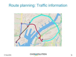 Route planning: Traffic information
11 Feb 2016 16
 