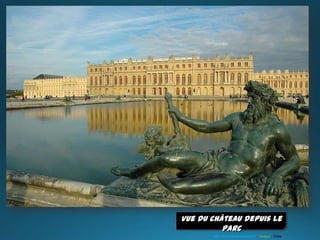 Vue du château depuis le
parc
http://www.laclassedestef.fr Auteur : Chris
