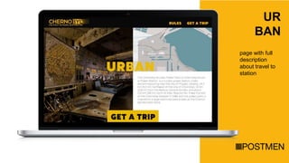 UR
BAN
page with full
description
about travel to
station