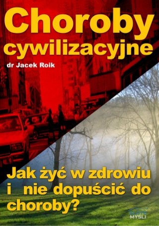 Choroby cywilizacyjne / Jacek Roik