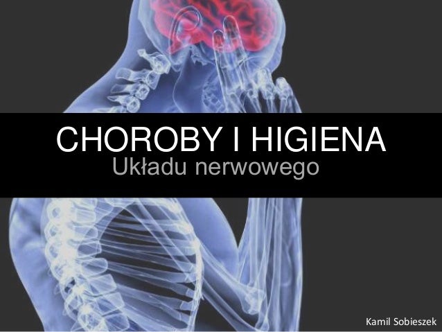 Choroby i higiena układu nerwowego