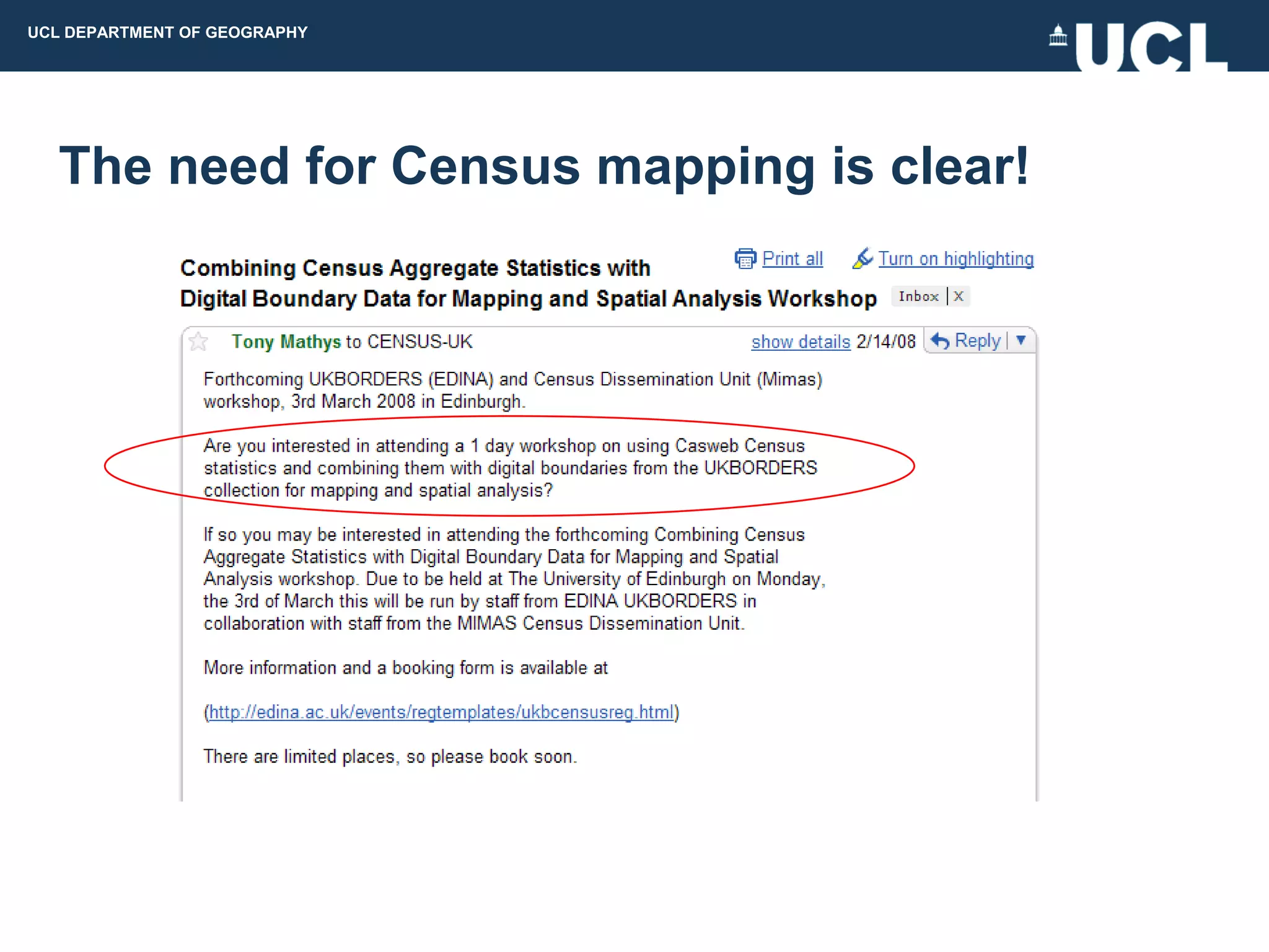 UCL DEPARTMENT OF GEOGRAPHY




  The need for Census mapping is clear!
 