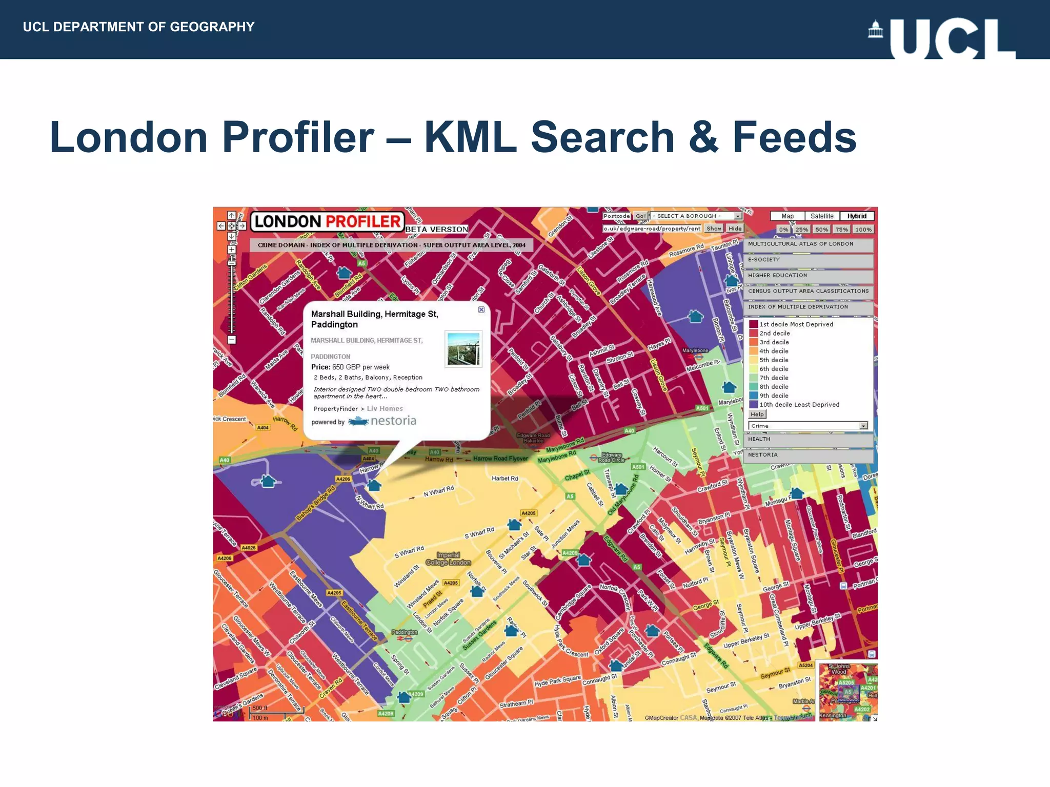 UCL DEPARTMENT OF GEOGRAPHY




  London Profiler – KML Search & Feeds
 