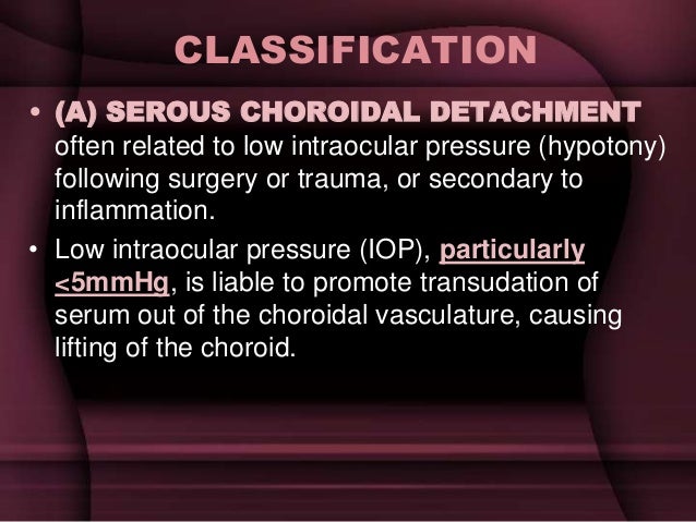 8 CLASSIFICATION O A SEROUS CHOROIDAL DETACHMENT 8 CLASSIFICATION O A SEROUS CHOROIDAL DETACHMENT