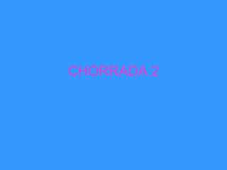 CHORRADA 2 