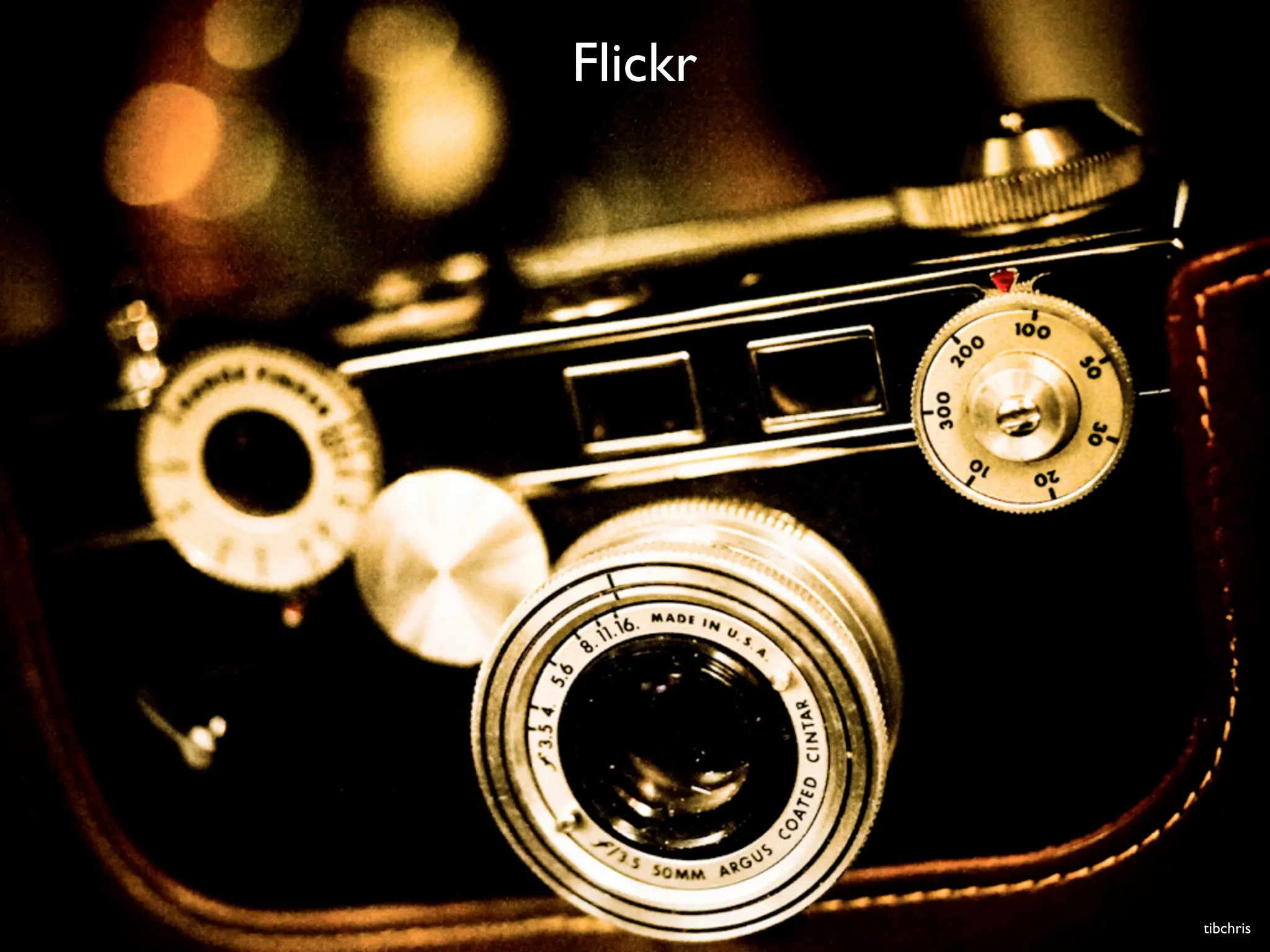 Flickr




         tibchris
 