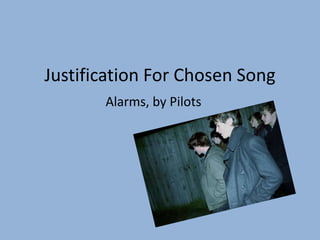 Justification For Chosen Song Alarms, by Pilots 