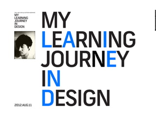 My Learning Journey in Design (2012)