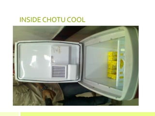 INSIDE CHOTU COOL
 