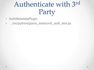 Understanding gRPC Authentication Methods | PPTX