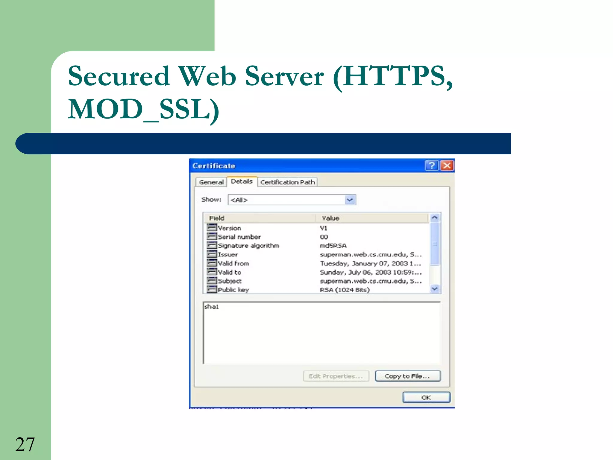 27
Secured Web Server (HTTPS,
MOD_SSL)
 