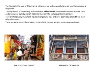 Chowk Pattern vernacular architecture lucknow (chowk) | PPTX