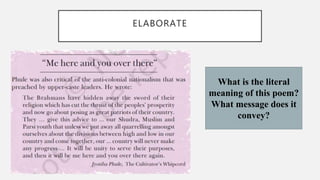 ELABORATE
What is the literal
meaning of this poem?
What message does it
convey?
 