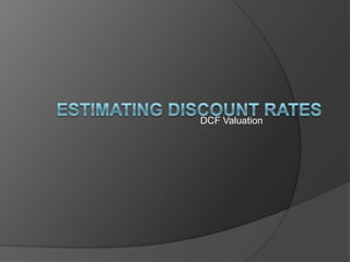 Estimating Discount Rates DCF Valuation 