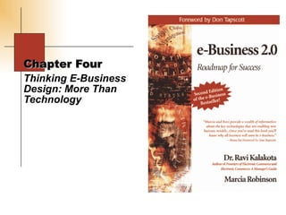 Chapter Four Thinking E-Business Design: More Than Technology  