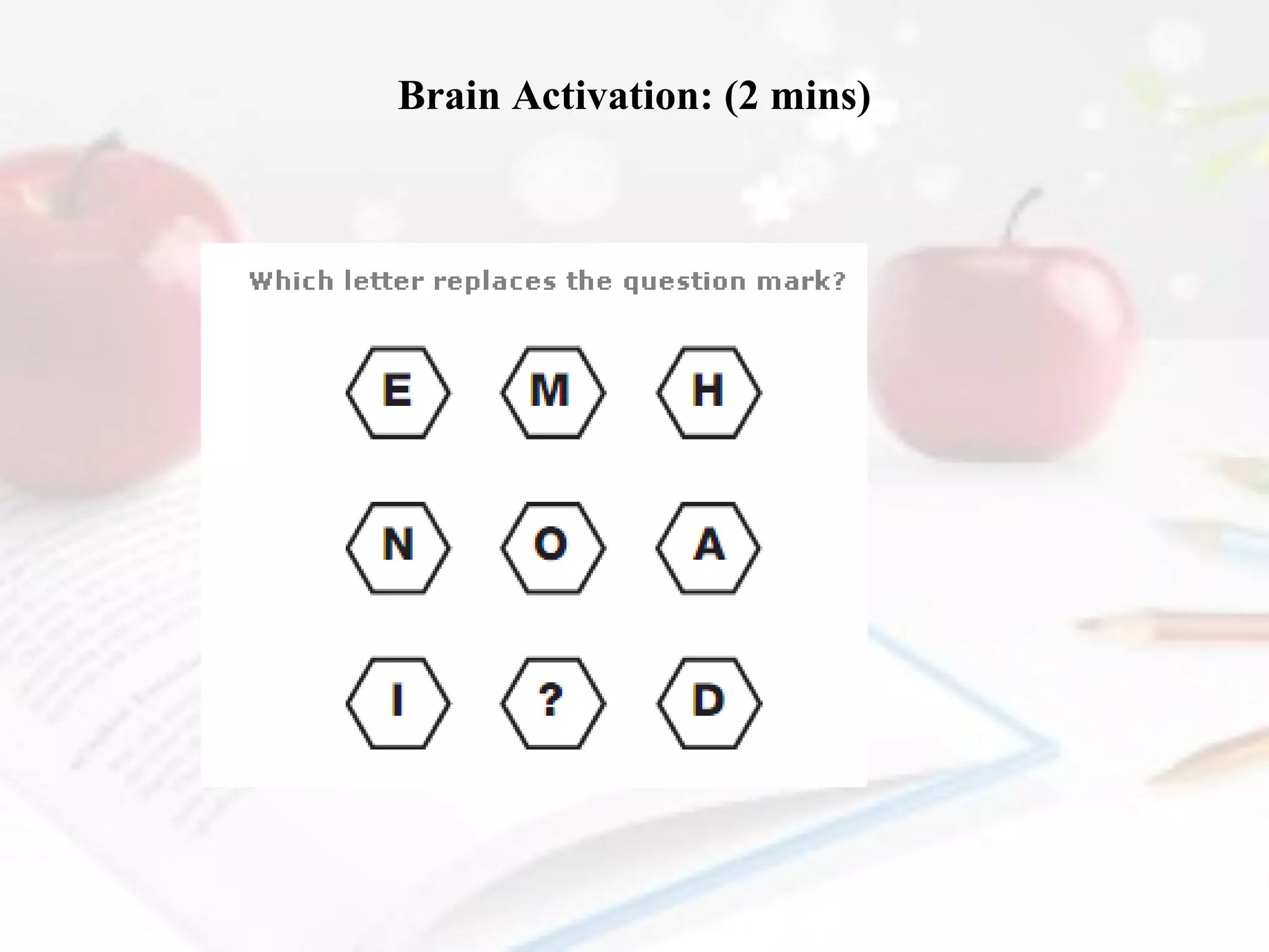 Brain Activation: (2 mins)

 