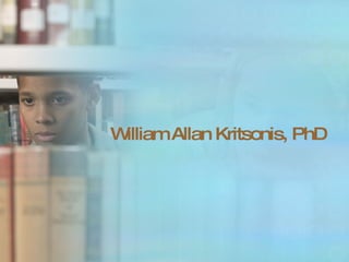 William Allan Kritsonis, PhD 
