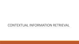 Emerging Research Trends in Contextual Information Retrieval and Web ...