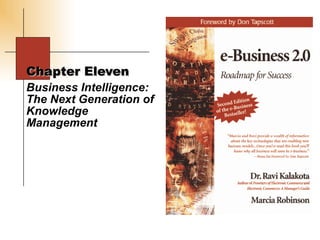 Chapter Eleven Business Intelligence: The Next Generation of Knowledge Management  