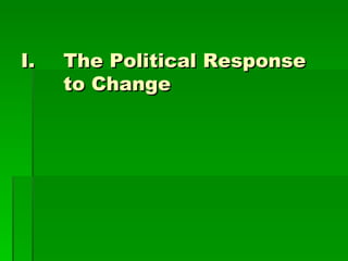 The Political Response to Change 