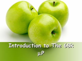 Introduction to The 68k   P 