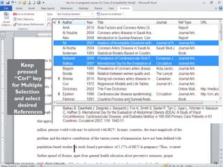 Keep
pressed
“Ctrl” key
for Multiple
Selection
and select
desired
References
70
MEHWISH HUSSAIN - ASST. PROF. ( DUHS)
 