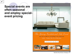 Special events are often seasonal  and employ special-event pricing  Reprinted with permission of Montage, Inc. 