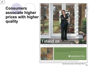 Consumers associate higher prices with higher quality  Reprinted with permission of Mannington Mills, Inc.  