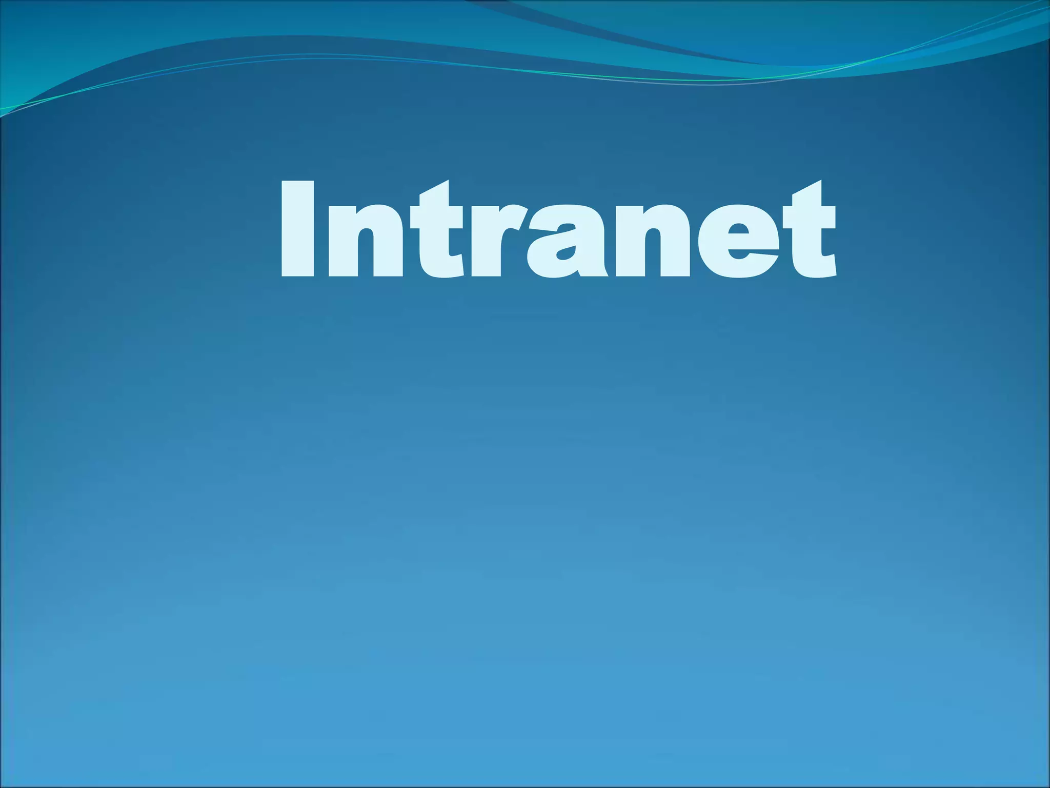 Intranet 
 