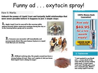 Funny ad . . . oxytocin spray!
 