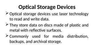 CH&PCM 08 Optical Storage Devices and its types | PPTX
