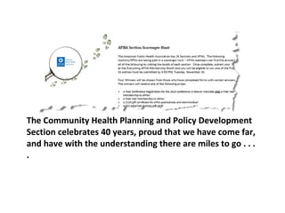 2009 “Health in All Policies” Winning Design in Section Contest:  There is increasing recognition of Health In All Policies, and an evidence-based approach.. Health is a determinant of life,  and in turn, is affected by social and physical determinants.  